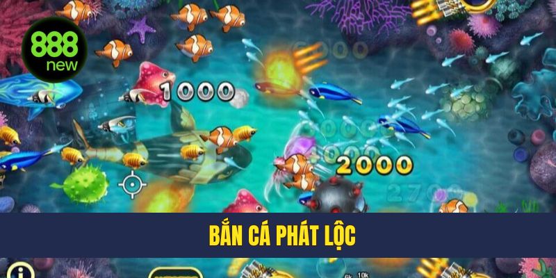 Bắn cá Phát Lộc