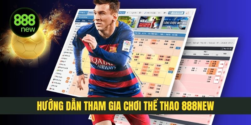 Các bước tham gia cá cược thể thao tại 888NEW
