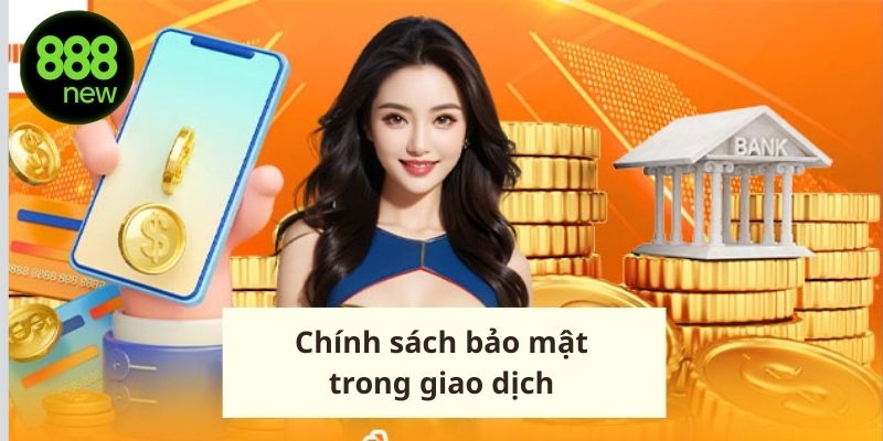 Chính sách về các giao dịch diễn ra tại nhà cái và tài khoản của người chơi