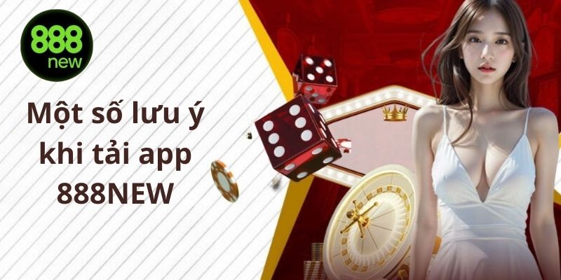 Một số lưu ý bet thủ nên biết trước khi tiến hành tải app về máy