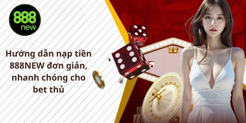 Nạp tiền 888NEW