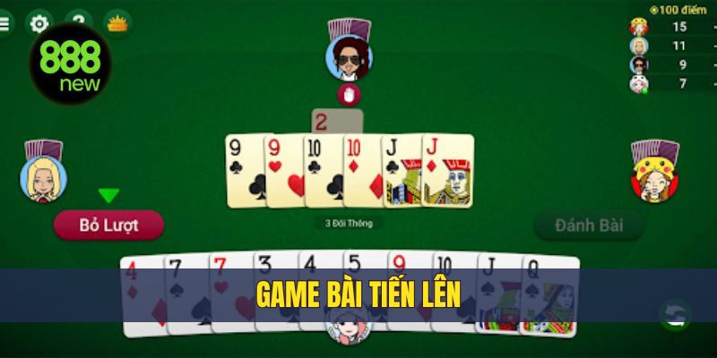Tiến Lên game bài nổi bật với luật chơi đơn giản