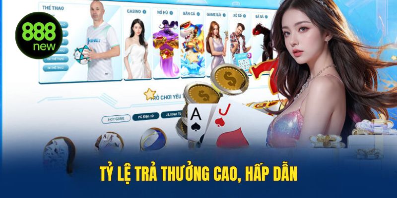 Tỷ lệ ăn thưởng cao, minh bạch